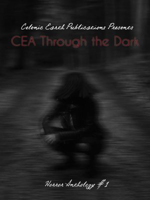 cover image of CEA Through the Dark